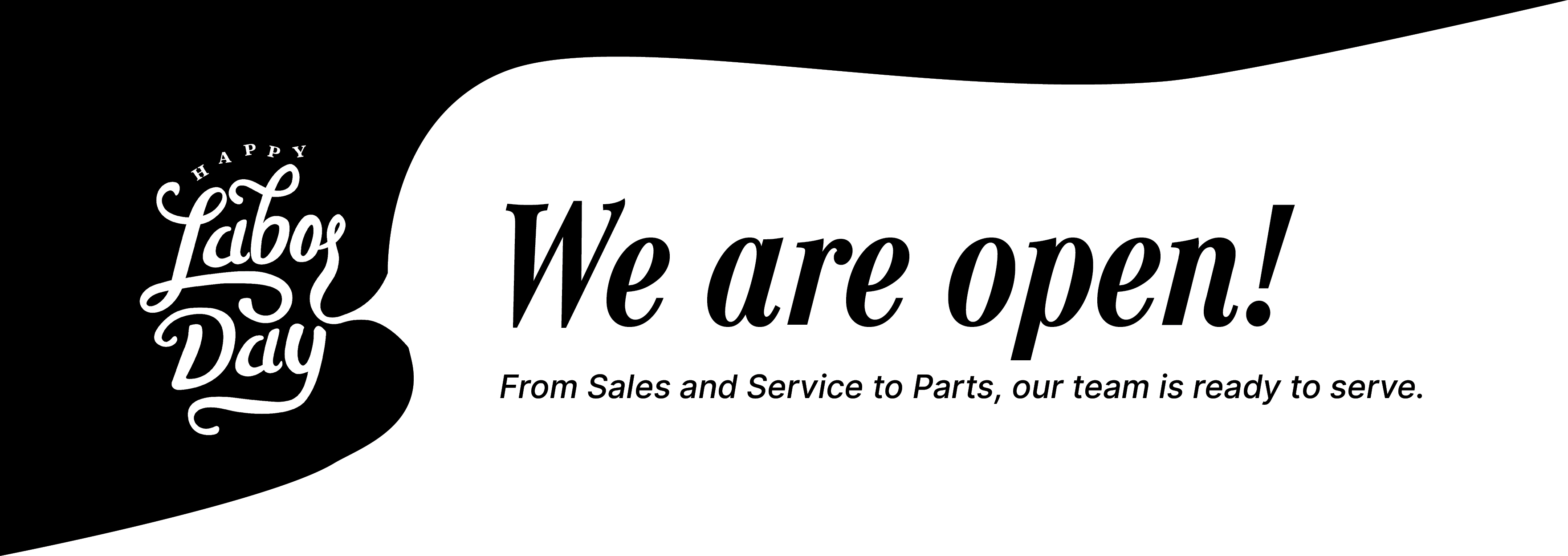We are open for Labor Day